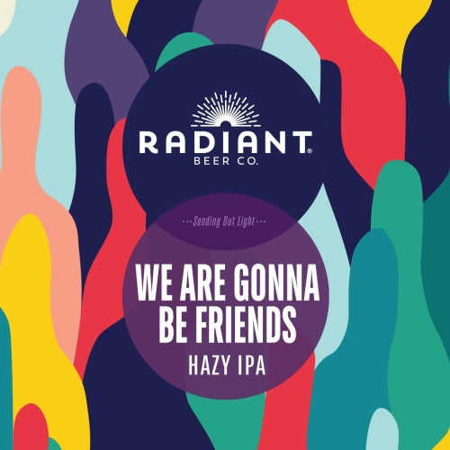 Radiant We Are Gonna Be Friends Can 473ml ラディアント ウィ アー ガナ ビー フレンズ
