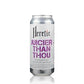 ヘレティック ジューシアー ザン ザウ  Heretic Juicier Than Thou Can 473ml
